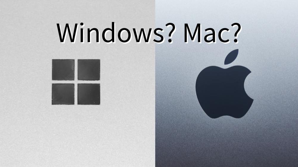 Windows or Mac
